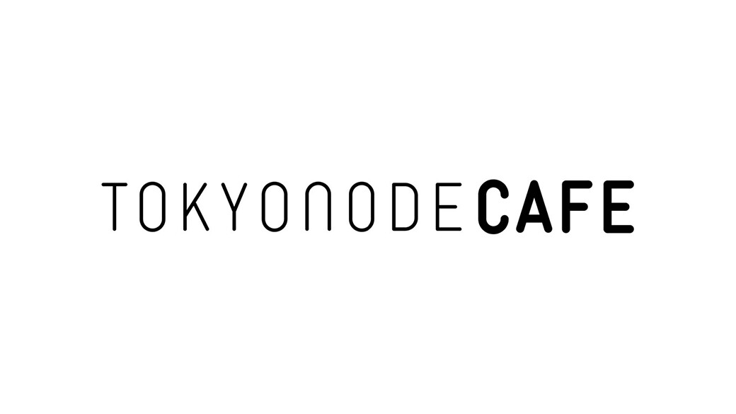 TOKYO NODE CAFE